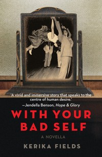 With Your Bad Self - Kerika Fields - ebook