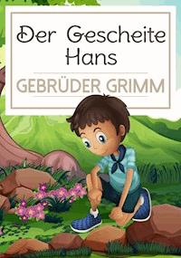 Der Gescheite Hans - Gebrüder Grimm - ebook