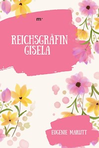 Reichsgräfin Gisela - Eugenie Marlitt - ebook