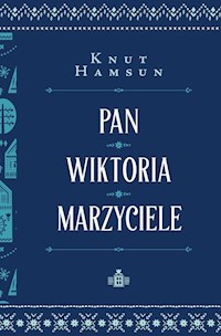 Pan Wiktoria Marzyciele - Knut Hamsun - książka