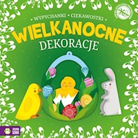 Wielkanocne wypychanki Dekoracje - zbiorowa praca - książka