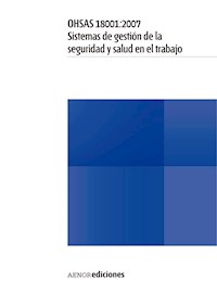 OHSAS 18001:2007 Sistemas de gestión de la seguridad y salud en el trabajo - OHSAS Project Group - ebook