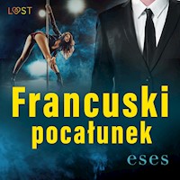 Francuski pocałunek – opowiadanie erotyczne - eses - ebook + audiobook