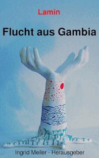 Flucht aus Gambia -  - ebook