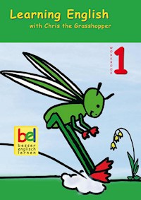 Learning English with Chris the Grasshopper - Beate Baylie - ebook