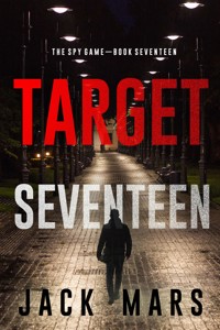Target Seventeen (The Spy Game—Book #17) - Jack Mars - ebook