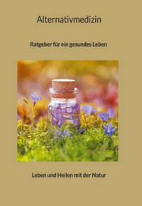 Alternativmedizin - Maximilian Loidl - ebook