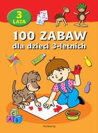 100 zabaw dla dzieci 3-letnich - Opracowanie zbiorowe - ebook