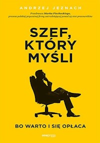 Szef, który myśli bo warto i się opłaca - Andrzej Jeznach - książka
