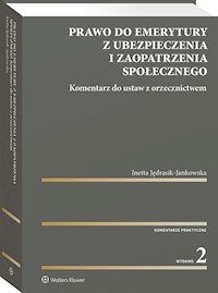 Prawo do emerytury z ubezpieczenia i zabezpieczenia społecznego - Inetta Jędrasik-Jankowska - książka