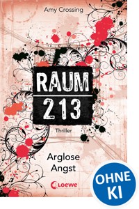 Raum 213 (Band 2) - Arglose Angst - Amy Crossing - ebook