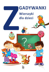 Zgadywanki. Wierszyki dla dzieci - zbiorowa praca - książka