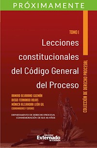 Lecciones constitucionales del código general del proceso. Tomo I -  - ebook