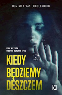 Kiedy będziemy deszczem - van Eijkelenborg Dominika - książka
