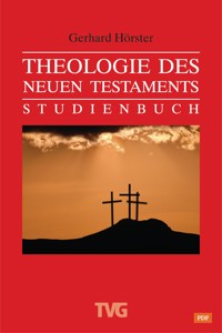Theologie des Neuen Testament - Gerhard Hörster - ebook