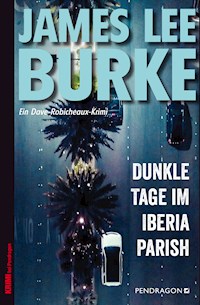 Dunkle Tage im Iberia Parish - James Lee Burke - ebook