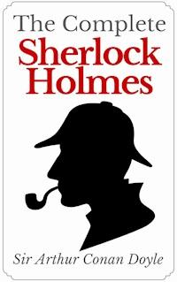 The Complete Sherlock Holmes - Arthur Conan Doyle - ebook