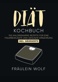 DIÄT KOCHBUCH - Fräulein Wolf - ebook
