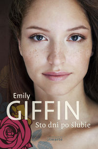 Sto dni po ślubie - Emily Giffin - ebook + książka