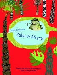 Żaba w Afryce Wiersze dla dzieci - Marek Dudkiewicz - książka
