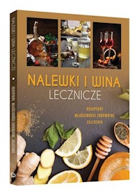 Nalewki i wina lecznicze - Krzysztof Żywczak - książka