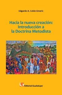 Hacia la nueva creación - Edgardo A. Colon-Emeric - ebook