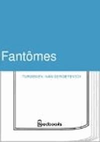 Fantômes - Ivan Sergeyevich Turgenev - darmowy ebook