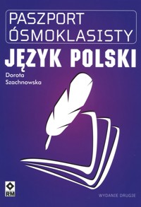 Paszport Ósmoklasisty. Język polski - Dorota Szachnowska - książka