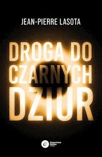 Droga do czarnych dziur - Lasota Jean-Pierre - ebook + książka