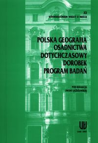 Polska geografia osadnictwa Dotychczasowy dorobek Program badań -  - książka