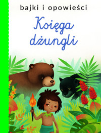 Bajki i opowieści. Księga dżungli - zbiorowa praca - książka