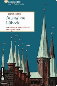 In und um Lübeck - Dieter Bührig - ebook