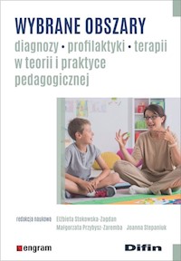 Wybrane obszary diagnozy, profilaktyki, terapii w teorii i praktyce pedagogicznej -  - książka