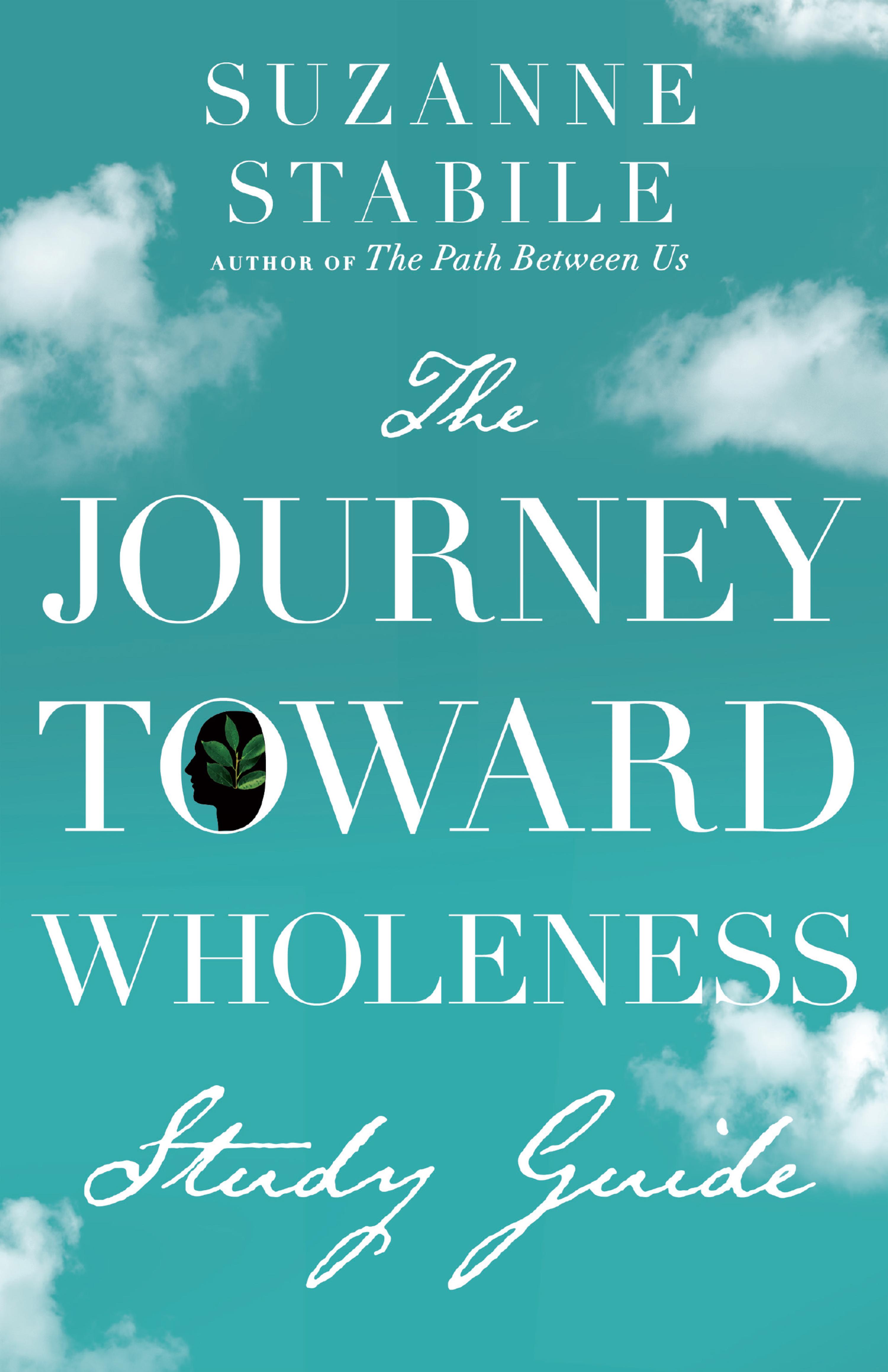 The Journey Toward Wholeness Study Guide