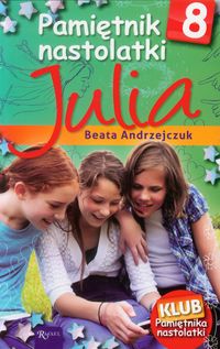 Pamiętnik nastolatki 8 Julia - Beata Andrzejczuk - książka