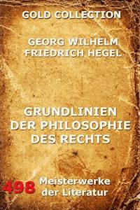 Grundlinien der Philosophie des Rechts - Georg Wilhelm Hegel - ebook