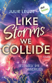 Like Storms We Collide - Der Geschmack von Sommerregen - Julie  Leuze - ebook