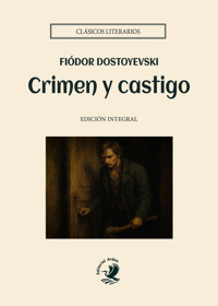 Crimen y castigo - Fiódor Dostoyevski - ebook