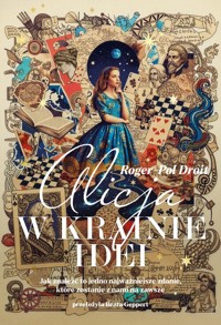 Alicja w krainie idei - Roger-Pol Droit - książka