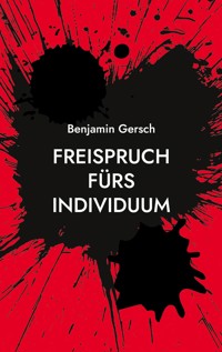 Freispruch fürs Individuum - Benjamin Gersch - ebook