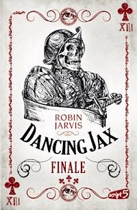 Dancing Jax - Finale - Robin Jarvis - ebook