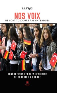 Nos voix ne sont toujours pas entendues - Ali Arayici - ebook