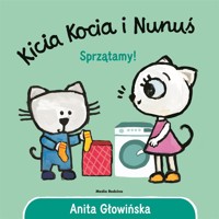 Kicia Kocia i Nunuś. Sprzątamy! - Anita Głowińska - książka