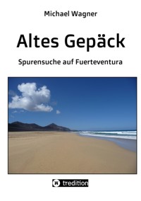 Altes Gepäck - Roman - Michael Wagner - ebook