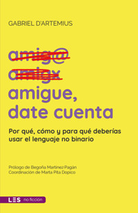 Amigue, date cuenta - Gabriel D'Artemius - ebook