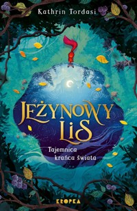 Jeżynowy lis. Tajemnica Krańca Świata - Kathrin Tordasi - książka