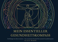 Mein Essentieller Gesundheitskompass - Klaus Weber - ebook