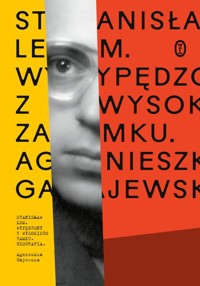 Stanisław Lem Wypędzony z Wysokiego Zamku - Gajewska Agnieszka - książka