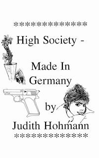 High Society - Made in Germany - Judith Hohmann - ebook
