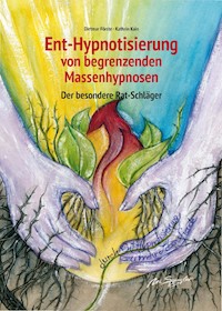Ent-Hypnotisierung von begrenzenden Massenhypnosen - Dietmar Förste - ebook